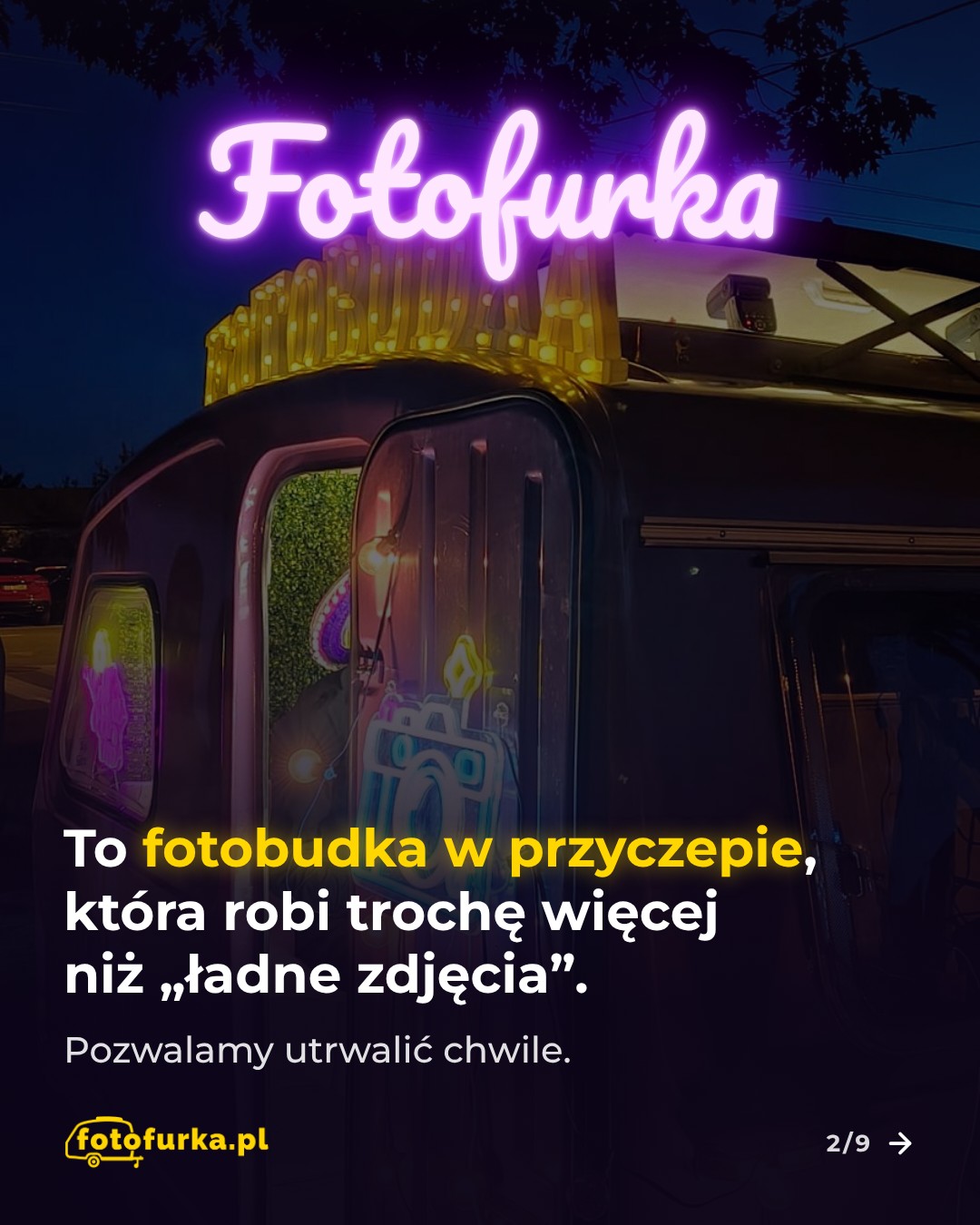 Fotofurka – To fotobudka w przyczepie, która robi trochę więcej niż „ładne zdjęcia”. Pozwalamy utrwalić chwile.